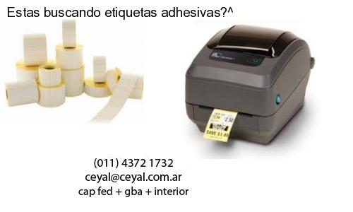 Estas buscando etiquetas adhesivas?^